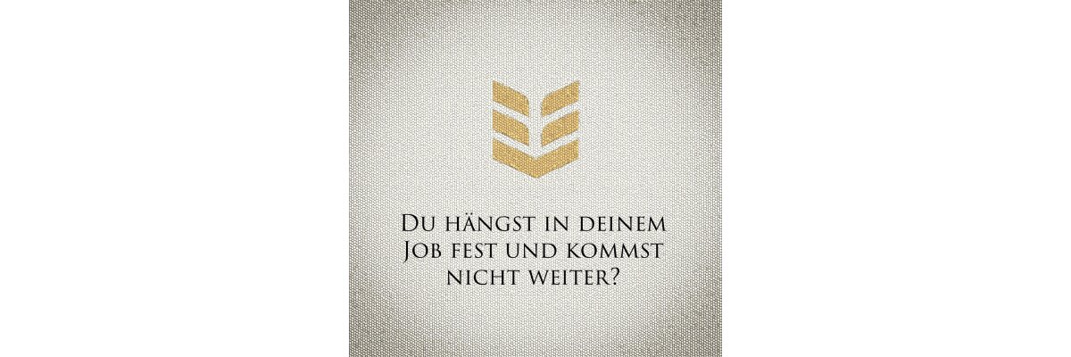 Du hängst in deinem Job fest und kommst nicht weiter?  - Blog Du hängst in deinem Job fest und kommst nicht weiter?